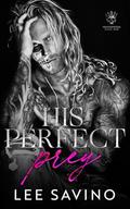 His Perfect Prey by Lee Savino