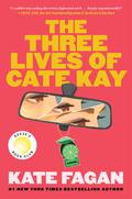 The Three Lives of Cate Kay by Kate Fagan