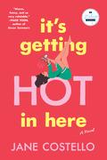 It's Getting Hot in Here by Jane Costello