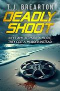 Deadly Shoot by T.J. Brearton
