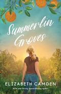 Summerlin Groves by Elizabeth Camden