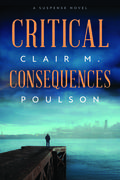 Critical Consequences by Clair M. Poulson