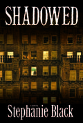 Shadowed by Stephanie Black