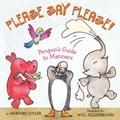 Please Say Please! Penguin's Guide to Manners by Margery Cuyler