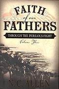 Faith of Our Fathers: Through the Perilous Fight (Faith of Our Fathers #3) by N.C. Allen