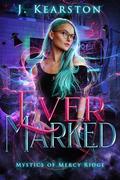Ever Marked by J. Kearston