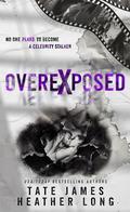 Overexposed by Tate James