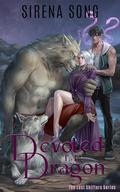 Devoted to the Dragon (The Last Shifters #1) by Sirena Song