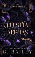 Celestial Alphas (The Nexus Series #2) by G. Bailey