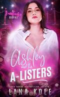 Ashley & the A-Listers (Sweet Omegaverse #10) by Lana Kole