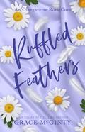 Ruffled Feathers by Grace McGinty