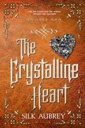 The Crystalline Heart: A slow burn sci fi fantasy reverse harem by Silk Aubrey