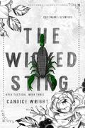 The Wicked Sting: Codename: Scorpius (Apex Tactical #3) by Candice M. Wright