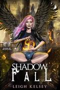 Shadow Fall (Kissed by Brimstone #5) by Leigh Kelsey