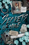 Secrets of Mine (Of Mine #2) by Alexis Grace
