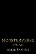 Lycan: Monsterverse by Allie Santos