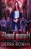 Blood Queen (Vampire Rebellion #4) by Sierra Rowan