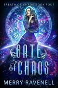 Gate of Chaos (Breath of Chaos #4) by Merry Ravenell
