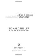 To Own a Dragon: Reflections On Growing Up Without A Father by Donald Miller
