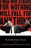 The Portable Malcolm X Reader: A Man Who Stands for Nothing Will Fall for Anything by Malcolm X