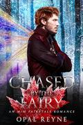 Chased by the Fairy by Opal Reyne