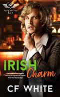 Irish Charm (Flying into Love #3) by C.F. White