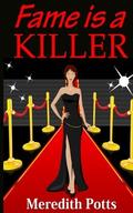 Fame is a Killer (Hope Hadley #1) by Meredith Potts