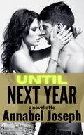 Until Next Year: a novelette by Annabel Joseph