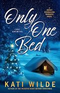 Only One Bed by Kati Wilde