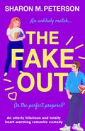 The Fake Out by Sharon M. Peterson