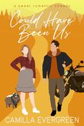 Could Have Been Us by Camilla Evergreen