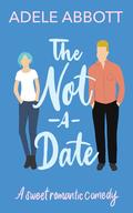 The Not-A-Date by Adele Abbott
