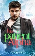 His Patient Alpha by Morgan Lysand