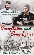 Snowflakes and Song Lyrics (Williamsville Inn #3) by Hank Edwards