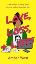 Love, Loss, & Lists by Amber West