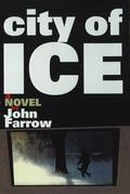 City of Ice (Émile Cinq-Mars #1) by John Farrow