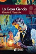 La Gaya Ciencia by Friedrich Nietzsche