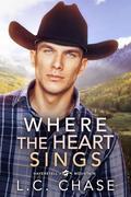 Where the Heart Sings (Haverstall Mountain #2) by L.C. Chase