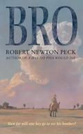 Bro by Robert Newton Peck