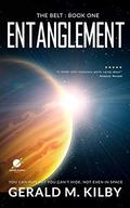 Entanglement (The Belt #1) by Gerald M. Kilby