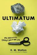 Ultimatum by K.M. Walton