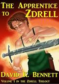 The Apprentice to Zdrell by David K. Bennett
