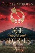Age of Secrets: An Irish Historical Fantasy (Druid's Brooch #8) by Christy Nicholas