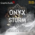 Onyx Storm (Part 1 of 2) [Dramatized Adaptation] (The Empyrean [Dramatized Adaptation] #3, Part 1) by Rebecca Yarros