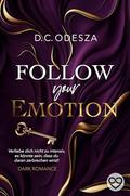 Follow Your Emotion by D.C. Odesza