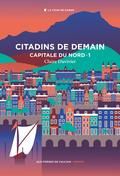 Citadins de demain (Capitale du Nord #1) by Claire Duvivier