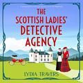 The Scottish Ladies' Detective Agency (The Scottish Ladies Detective Agency #1) by Helen McAlpine