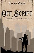 Off Script by Sarah Zane