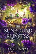 The Sunbound Princess (Realms of the Covenant #4) by Amy Pennza