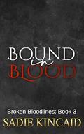 Bound in Blood (Broken Bloodlines #3) by Sadie Kincaid